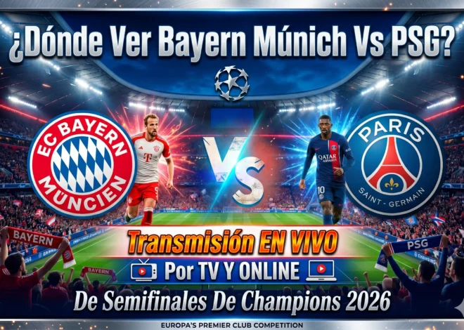 ¿Dónde ver Bayern Múnich vs PSG?,  Transmisión EN VIVO por TV y ONLINE de semifinales de Champions